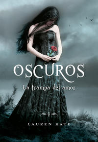 La trampa del amor ( Oscuros 3 )