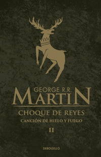 Choque de reyes ( Canción de Hielo y Fuego 2 )