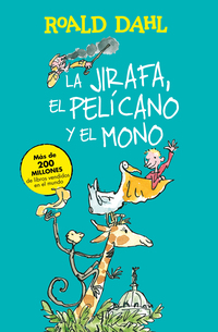 La jirafa, el pelícano y el mono ( Colección Alfaguara Clásicos )