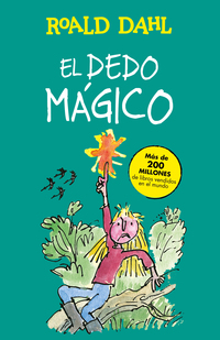 El dedo mágico ( Colección Alfaguara Clásicos )