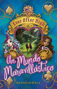 Un mundo maravillástico ( Serie Ever After High 3 )