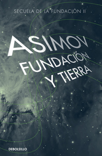 Fundación y Tierra ( Ciclo de la Fundación 7 )