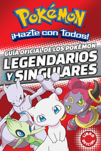 Guía oficial de los Pokémon legendarios y singulares ( Colección Pokémon )
