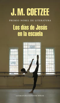 Los días de Jesús en la escuela ( Trilogía J.M. Coetzee 2 )