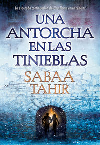 Una antorcha en las tinieblas ( Una llama entre cenizas 2 )