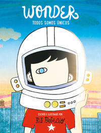 Wonder - Wonder. Todos somos únicos