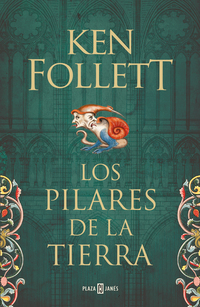 Los pilares de la Tierra ( Saga Los pilares de la Tierra 1 )