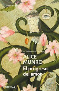 El progreso del amor ( Premio Nobel de Literatura 2013 )
