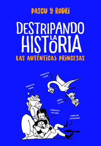 Destripando la historia 2 - Las auténticas princesas