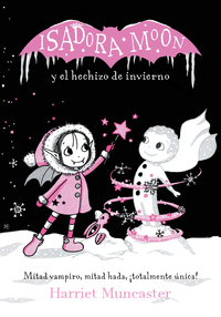 Isadora Moon 8 - Isadora Moon y el hechizo de invierno