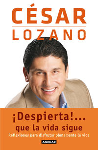 ¡Despierta!... Que la vida sigue
