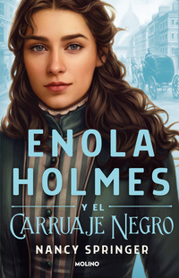 Las aventuras de Enola Holmes 7 - Enola Holmes y el carruaje negro