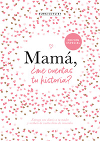 Mamá, ¿me cuentas tu historia? (edición oficial)