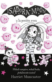 Isadora Moon 11 - Isadora Moon y la poción rosa
