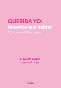 Querida yo: tenemos que hablar