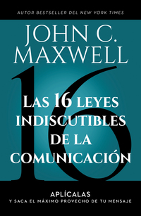 Las 16 leyes indiscutibles de la comunicación