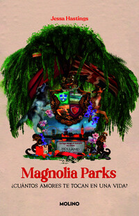 Magnolia Parks ( Universo Magnolia Parks 1 )