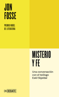 Misterio y fe ( Serie ENDEBATE )