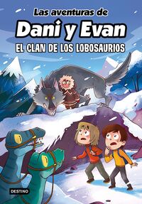 Las aventuras de Dani y Evan 8. El clan de los Lobosaurios