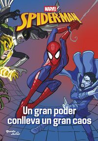 Spider-Man. Un gran poder conlleva un gran caos