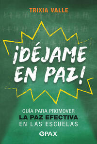 ¡Déjame en paz!