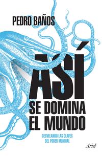 Así se domina el mundo
