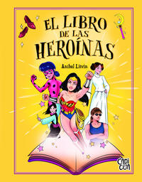El libro de las heroínas
