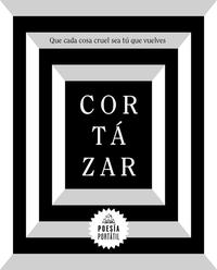 Que cada cosa cruel sea tú que vuelves