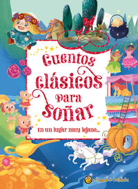 Cuentos clásicos para soñar: En un lugar muy lejano